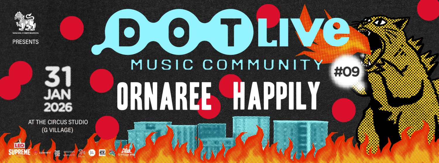 Singha Corporation presents “Dot Live Music Community NO.9 Zipevent