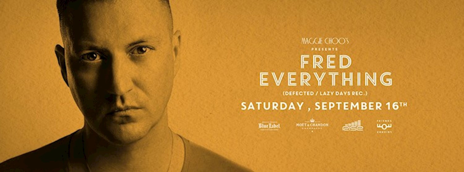 Fred Everything (Defected / Lazy Days Rec.) | Maggie Choo's Zipevent