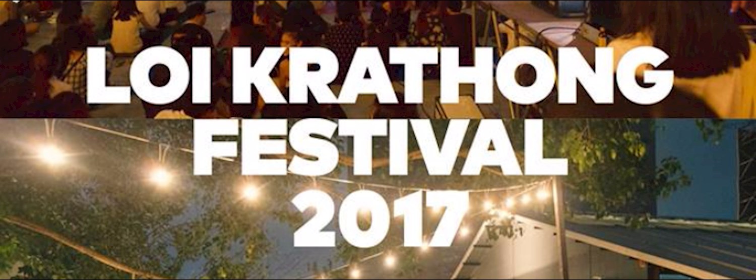 THE JAM FACTORY LOI KRATHONG FESTIVAL 2017 Zipevent