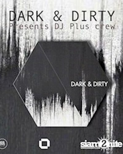 Dark&Dirty Presents DJ Plus crew Zipevent