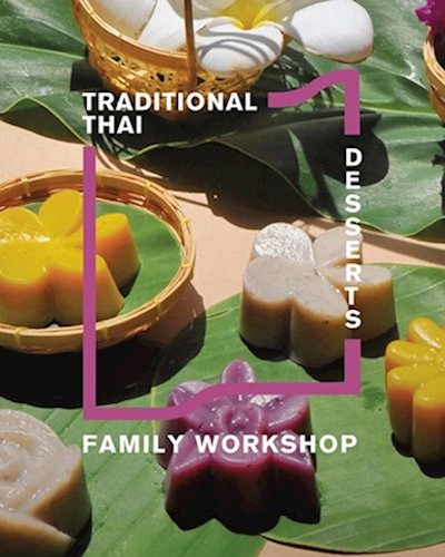 Traditional Thai Desserts Family Workshop Zipevent