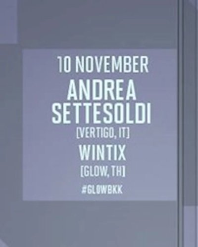 GLOW w/ Andrea Settesoldi & Wintix - Free Entry! Zipevent