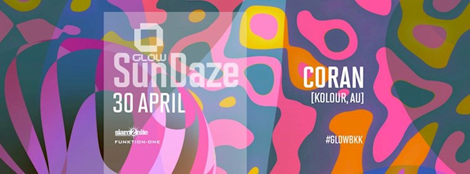 GLOW SunDaze w/ Coran • Free Entry Before Midnight! Zipevent