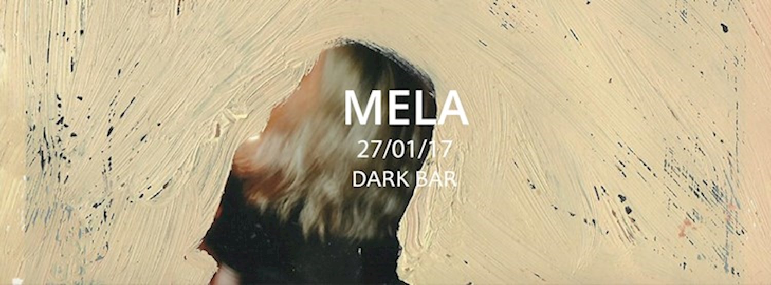 MELA at DARK BAR This Friday Zipevent