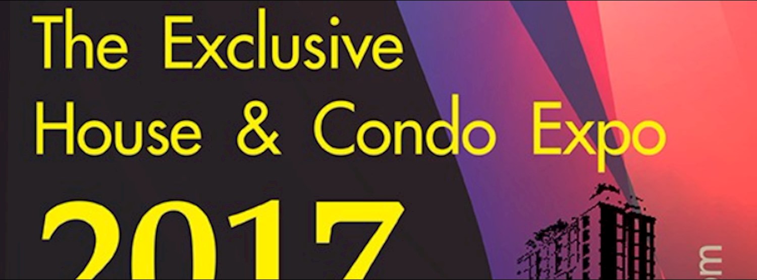 The Exclusive House & Condo Expo 2017 Zipevent
