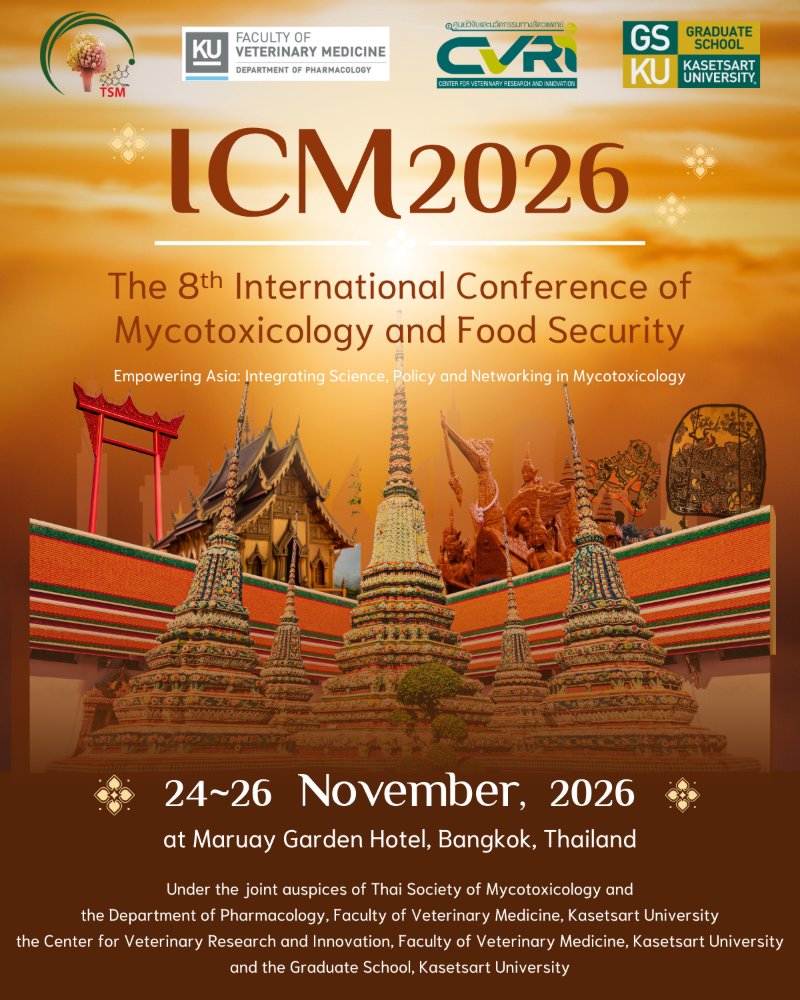 การประชุมวิชาการระดับนานาชาติสารพิษจากเชื้อรา “The 8th International Conference of Mycotoxicology and Food Security (ICM 2026)” Zipevent