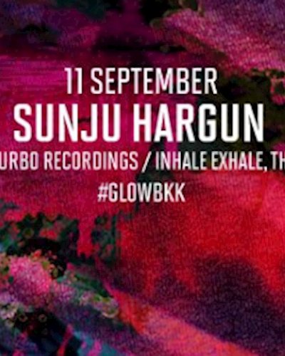 GLOW SunDaze w/ Sunju Hargun All Night Long Zipevent