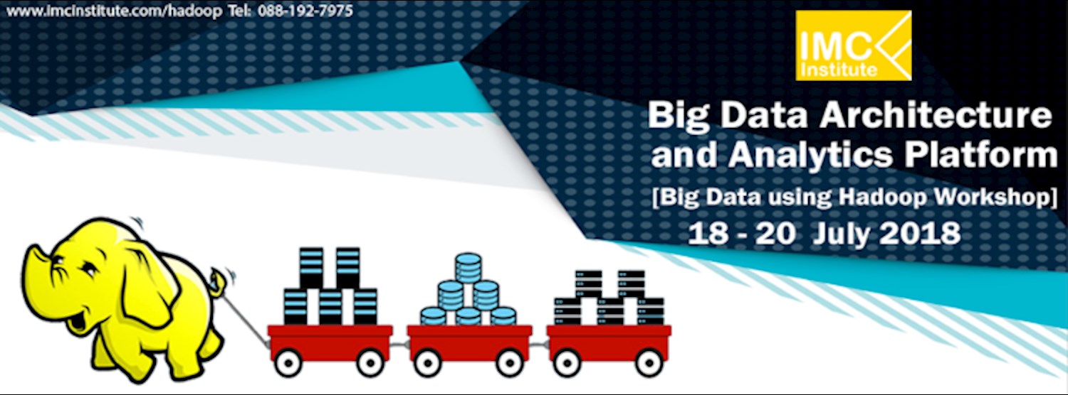 Big Data Architecture and Analytics Platform 18 - 20 กรกฎาคม 2018 Zipevent