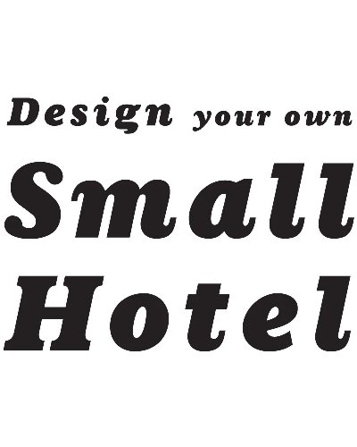 Design Your Own Small Hotel Zipevent