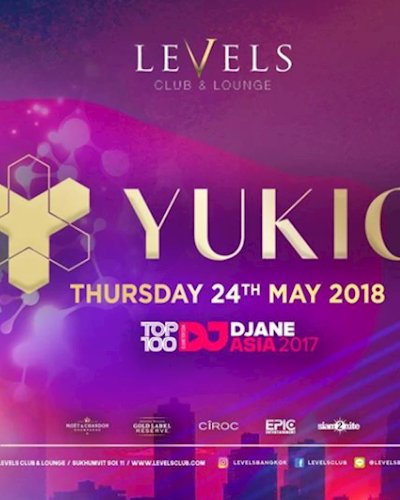 YUKIO at Levels l Thursday 24th May 2018 Zipevent