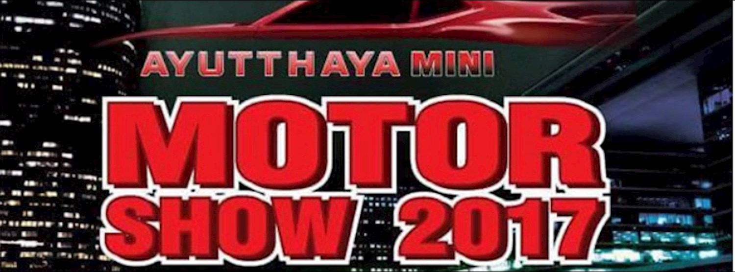 AYUTTHAYA MINI MOTOR SHOW 2017 Zipevent