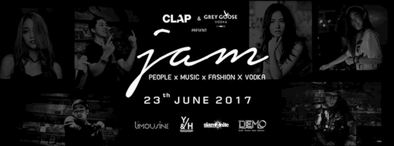 CLAP & Grey goose present JAM (23 June 2017) Zipevent