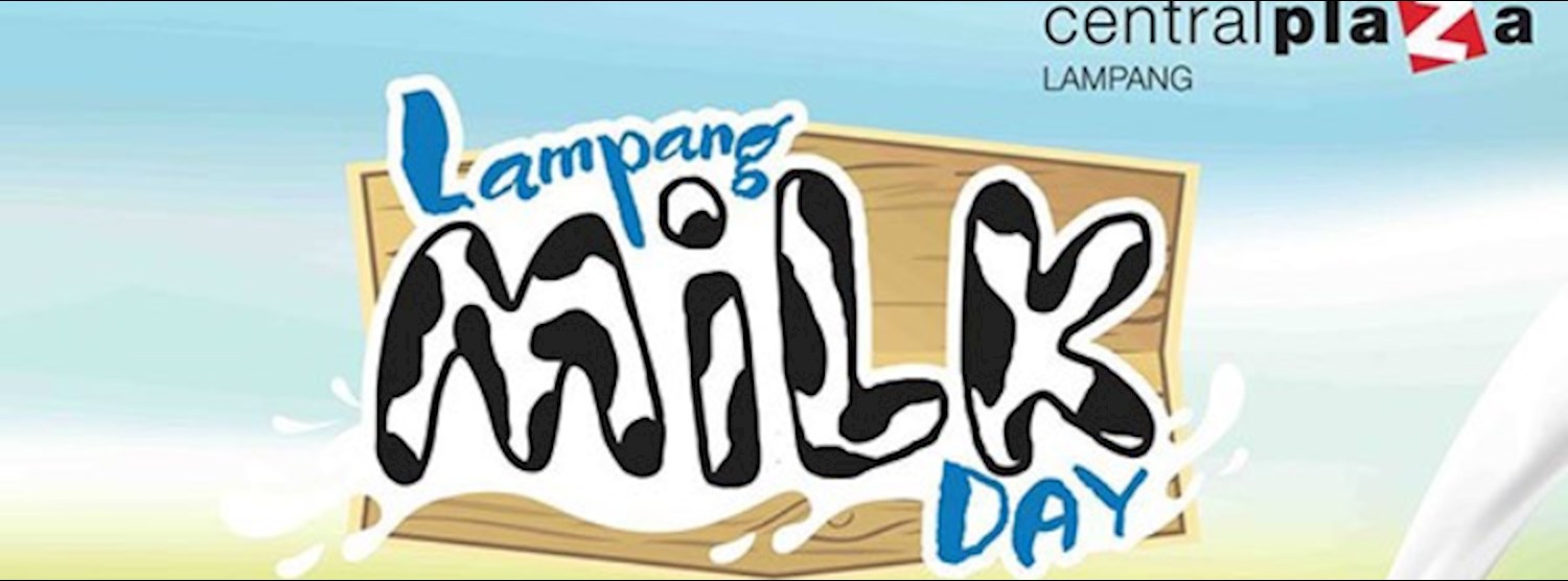 Lampang Milk Day 2018 มหัศจรรย์วันดื่มนมโลก Zipevent