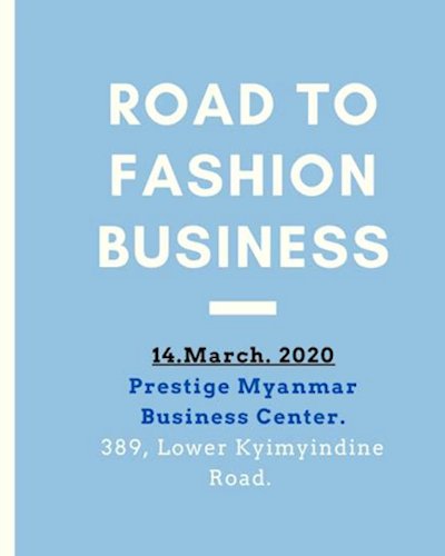 Road to Fashion Business (Free Workshop) Zipevent