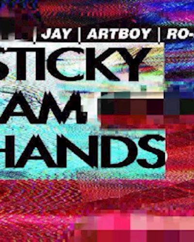 Sticky Jam Hands - Ro-Jaws, Jay + Sirasith & Artboy Zipevent