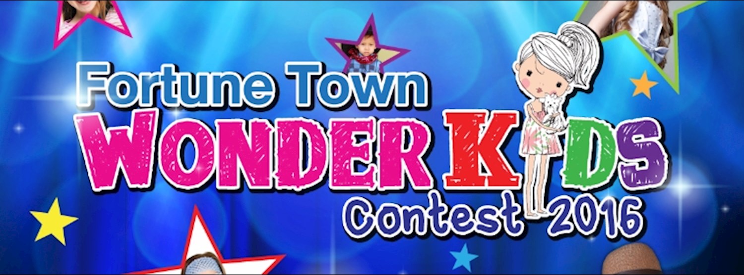 Fortune Town Wonder Kids Contest 2016 Zipevent