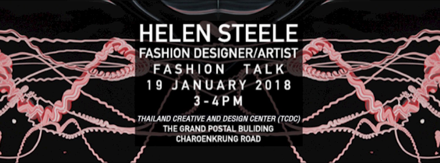 Helen Steele Fashion Designer/Textile design Talk Zipevent