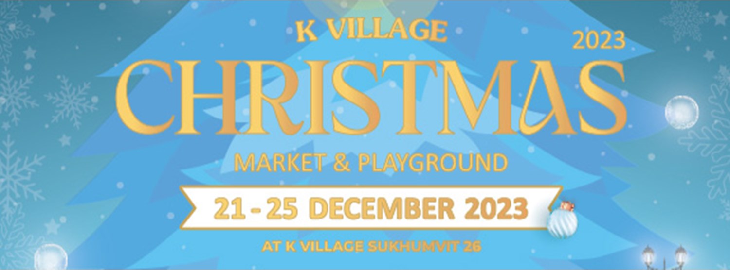 K Village Christmas Market & Playground 2023 Zipevent