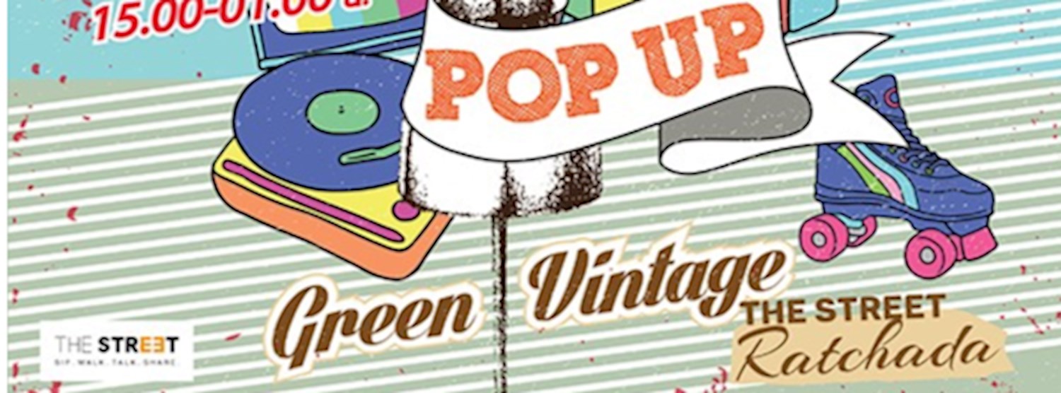 GREEN VINTAGE POP-UP @ THE STREET RATCHADA Zipevent