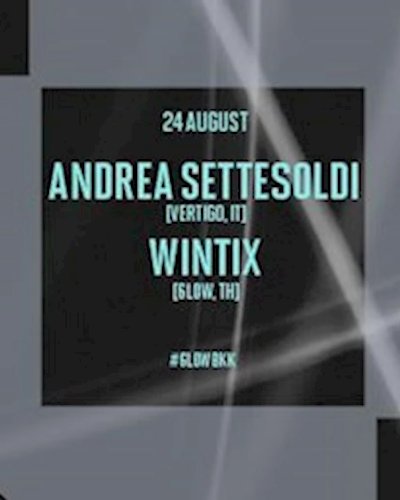 GLOW w/ Andrea Settesoldi & Wintix Zipevent