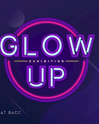 Glow up Thesis Exhibition Zipevent
