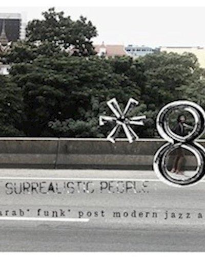 Surrealistic People NO.8 : Arab Funk Post Modern Jazz & much more with DJ Paul Unglo Zipevent