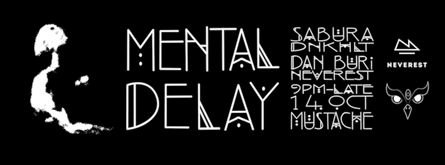 NVRST pres. Mental Delay by Eulentanz w/ Dan Buri & Sabura Zipevent