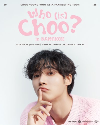 2025 CHOO YOUNG WOO ASIA FANMEETING TOUR [Who (is) Choo?] in BANGKOK Zipevent