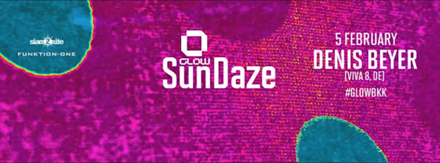 GLOW SunDaze w/ Denis Beyer All Night Long Zipevent