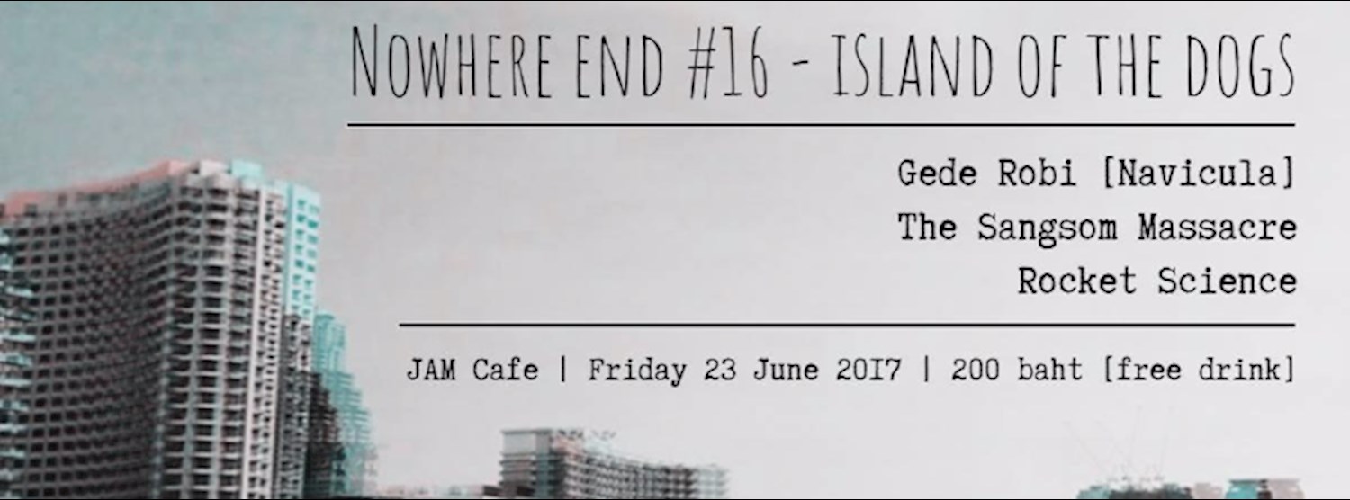 Nowhere End #16 - Island of The Dogs Zipevent