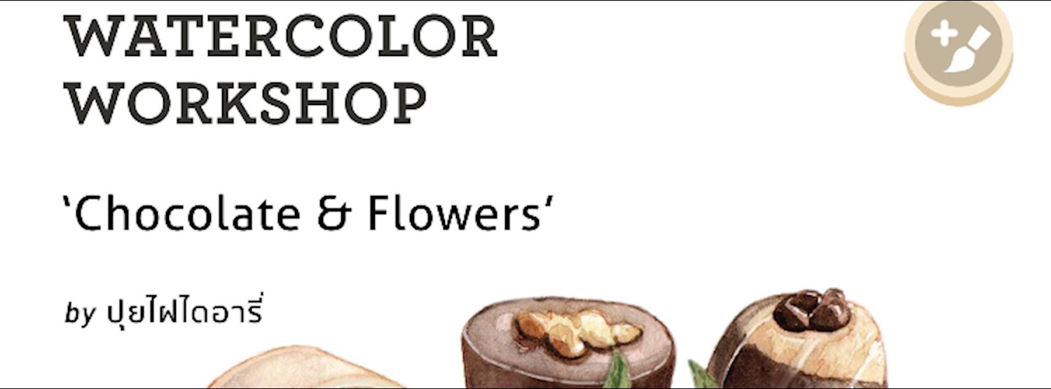 Skill Booster : Watercolor Chocolate & Flower workshop Zipevent