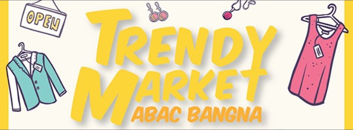 Trendy Market @ABAC Ep.6 Zipevent