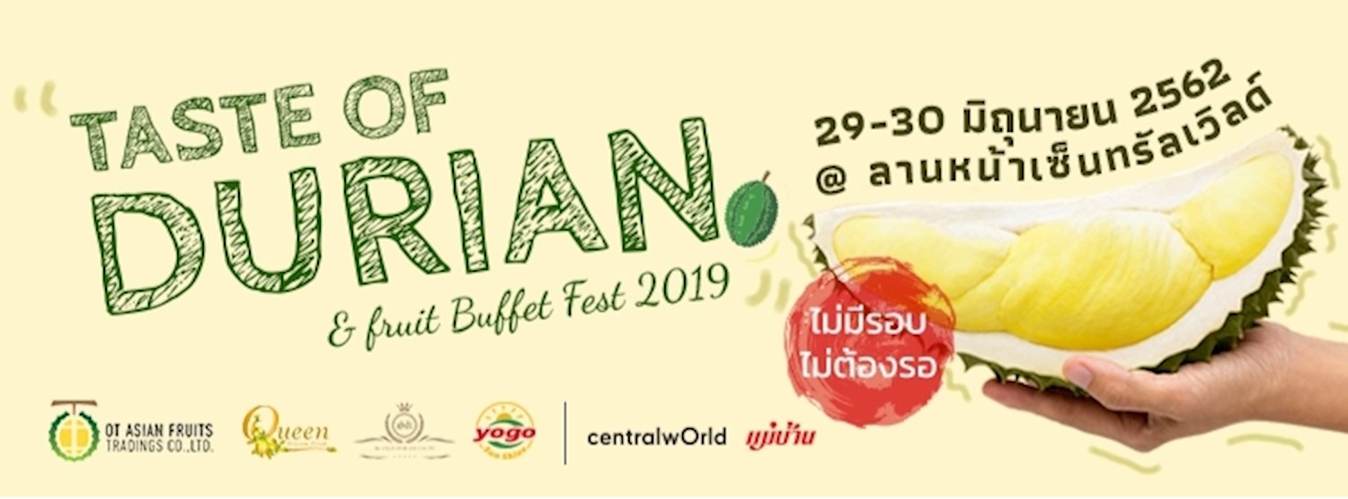 Taste of Durian & Fruit Buffet Fest 2019 Zipevent