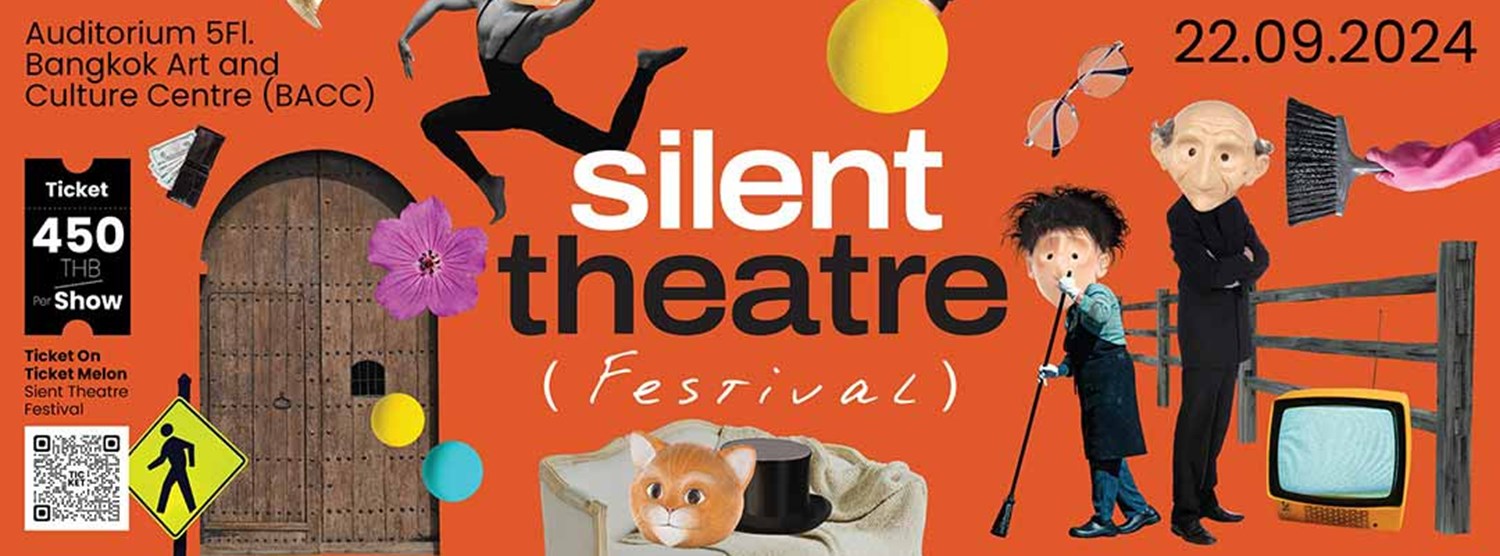 Silent Theatre Festival เทศกาลละครไม่พูด ครั้งที่ 1 Zipevent