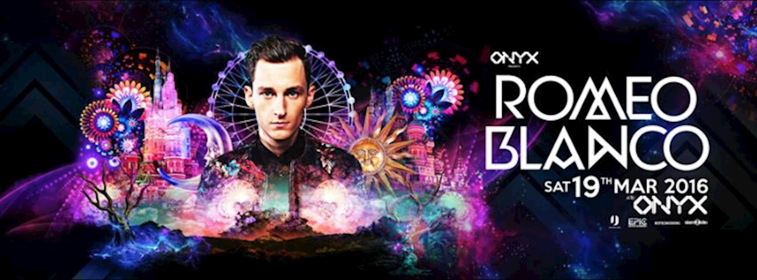 ★ ROMEO BLANCO ★ at ONYX l Sat 19th March 2016 Zipevent