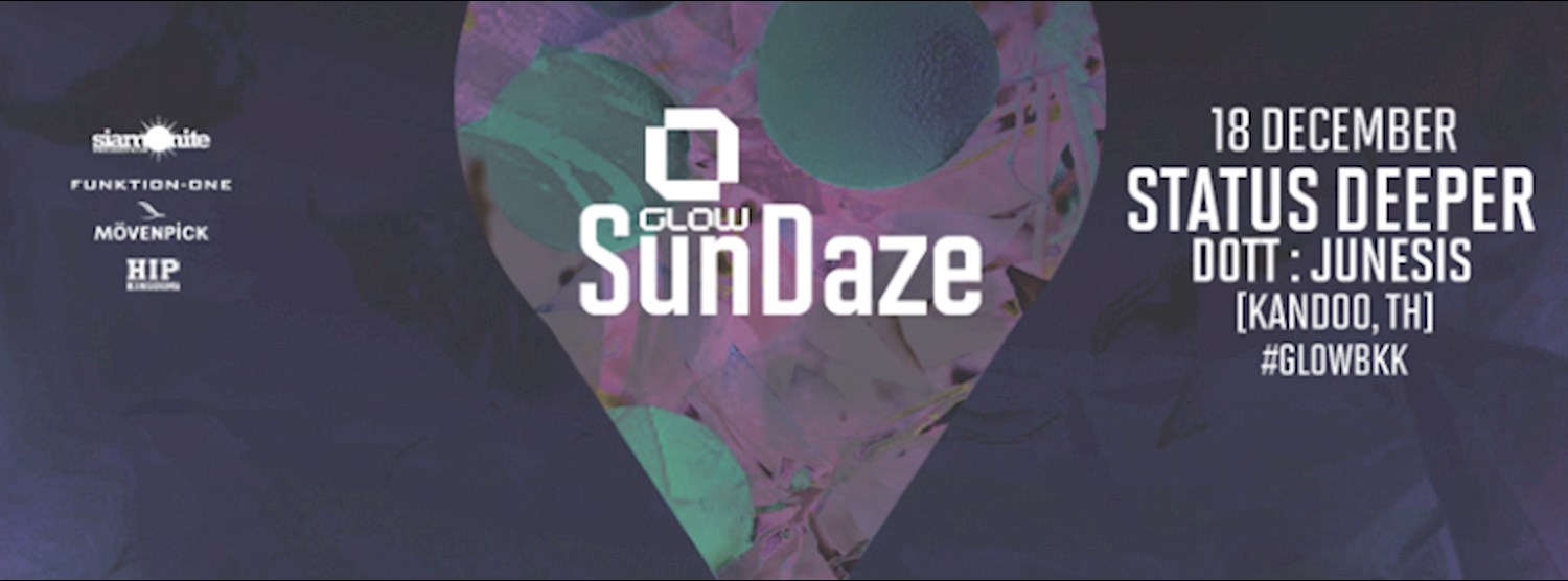 GLOW SunDaze w/ Status Deeper All Night Long Zipevent