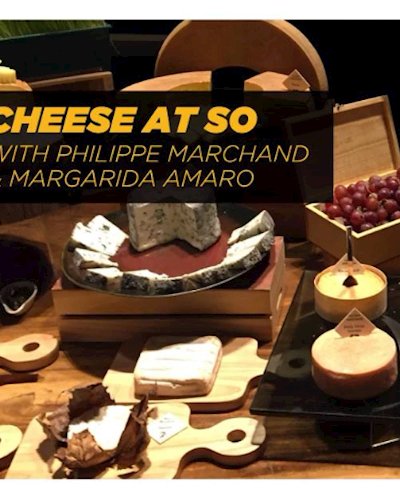 Cheese at SO with Philippe Marchand & Margarida Amaro Zipevent