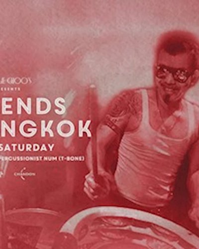 Legends of Bangkok with "Dj Tong Tapas & Num T-Bone" Zipevent