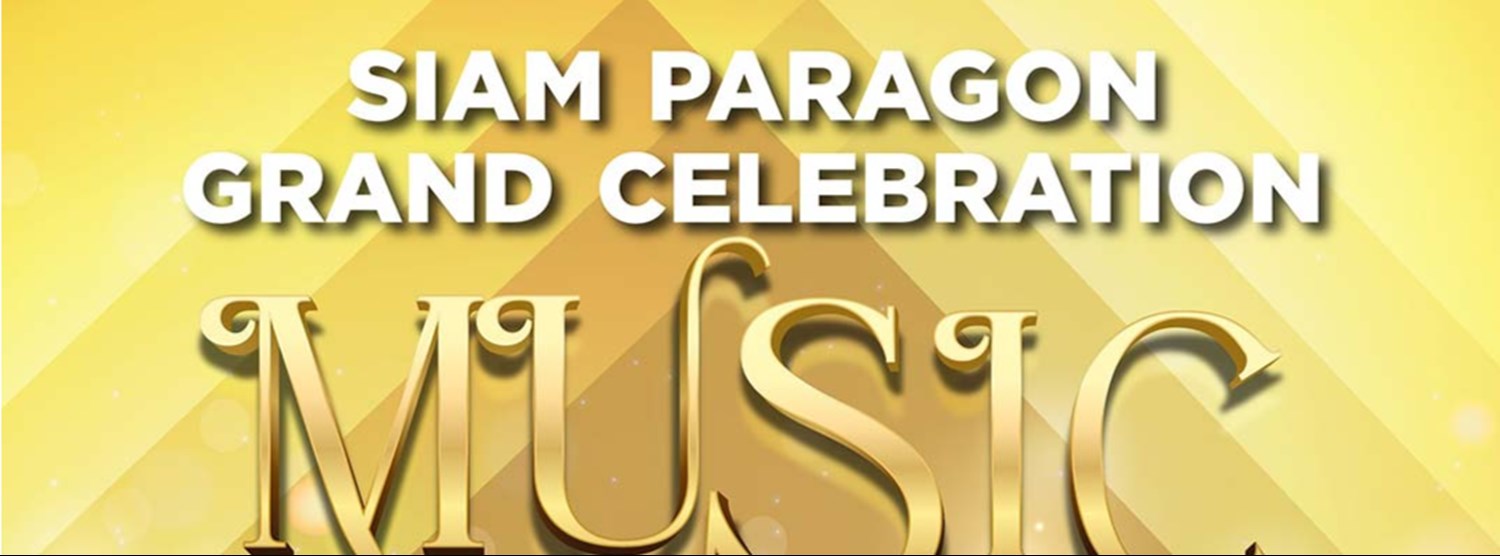 Siam Paragon Grand Celebration Music Fest 2023 Zipevent