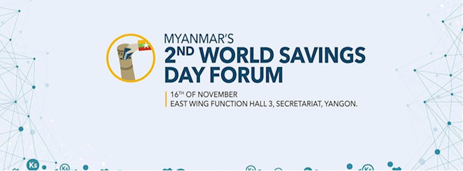 Myanmar's Second World Savings Day Forum Zipevent