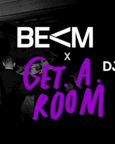 BEAM x GET.A.ROOM with DJ Roberto & Jaydubb Zipevent
