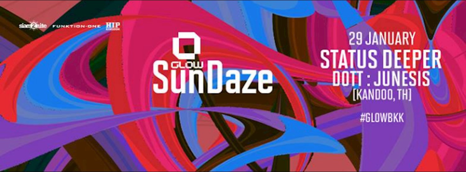 GLOW SunDaze w/ Status Deeper All Night Long Zipevent