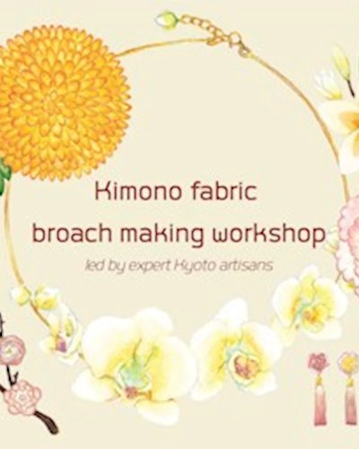 Kimono fabric broach making workshop led by expert Kyoto artisan Zipevent