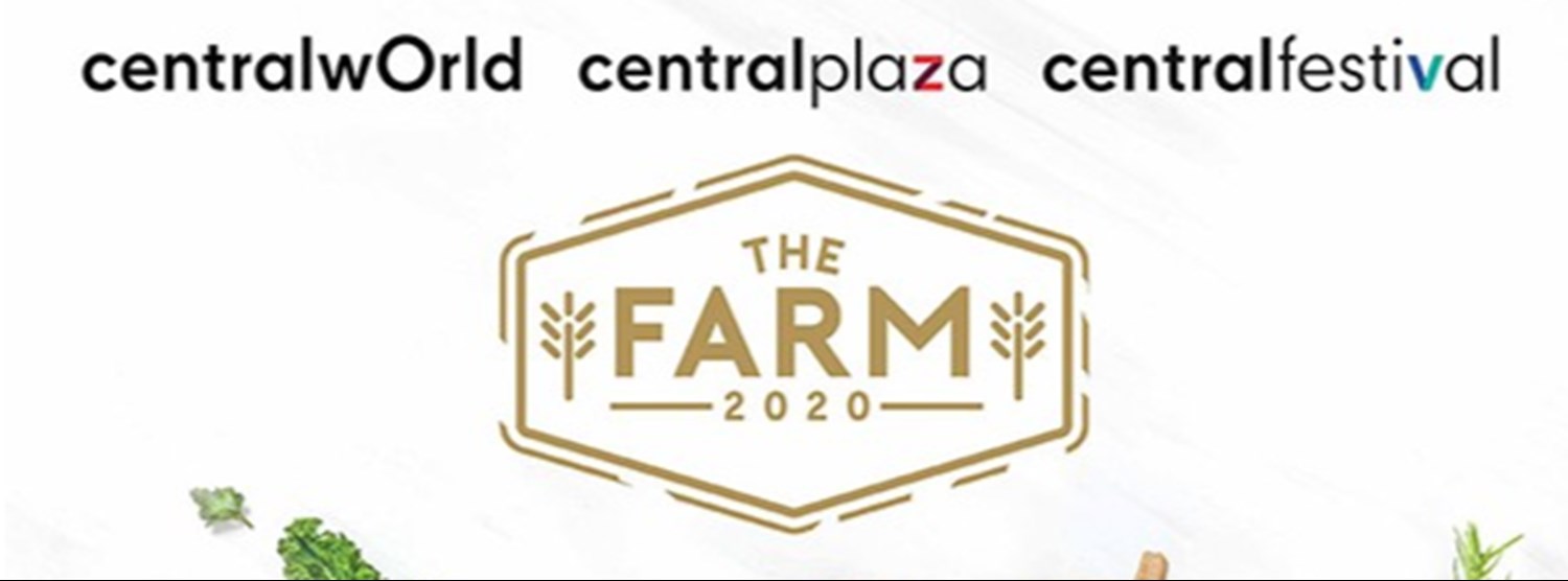 The Farm 2020 @ศูนย์การค้าเซ็นทรัลพลาซา มหาชัย Zipevent