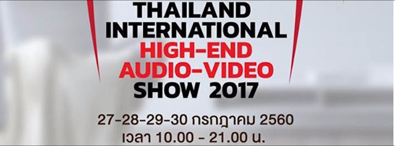 Thailand International High-End Audio-Video Show 2017 Zipevent