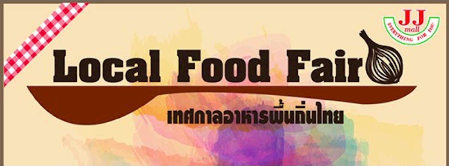 Local Food Fair เทศกาลอาหารพื้นถิ่นไทย 2017 Zipevent