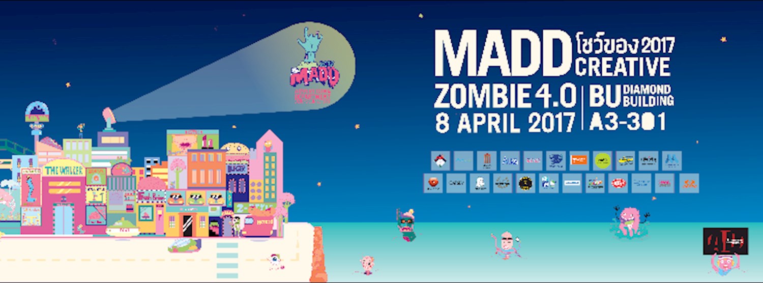 MADD โชว์ของ 2017 : CREATIVE ZOMBIE 4.0 The Transformation for Growth Zipevent