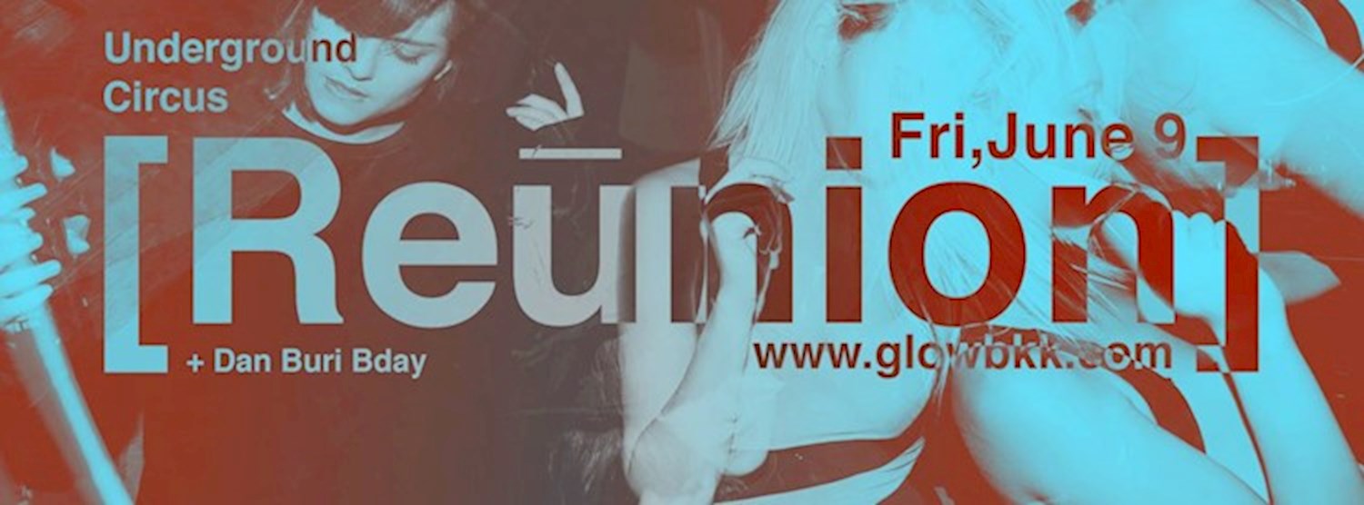 UC Reunion | Glow + Dan Buri's Dirty 30! Zipevent