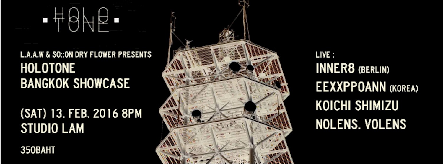  HOLOTONE Bangkok Showcase feat. INNER8 (Berlin) Zipevent