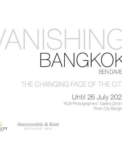 Vanishing Bangkok: The Changing Face of the City (Until 26 July) Zipevent